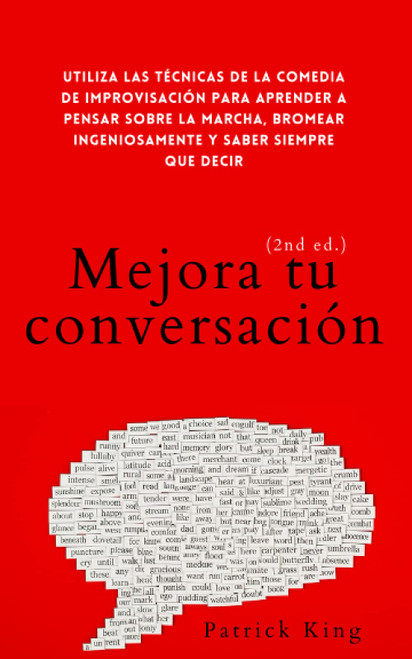 Mejora tu conversación: Utiliza las técnicas de la comedia de improvisación para aprender