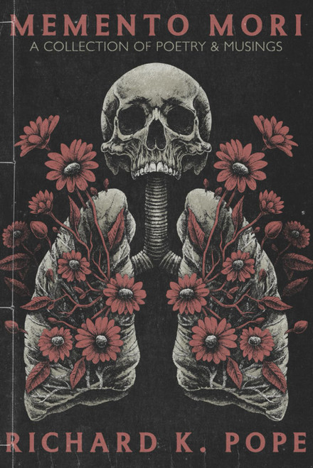 Memento Mori: A Collection of Poetry & Musings