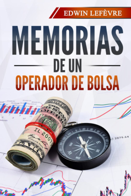Memorias de un operador de Bolsa (Spanish Edition)