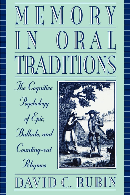 Memory in Oral Traditions: The Cognitive Psychology of Epic