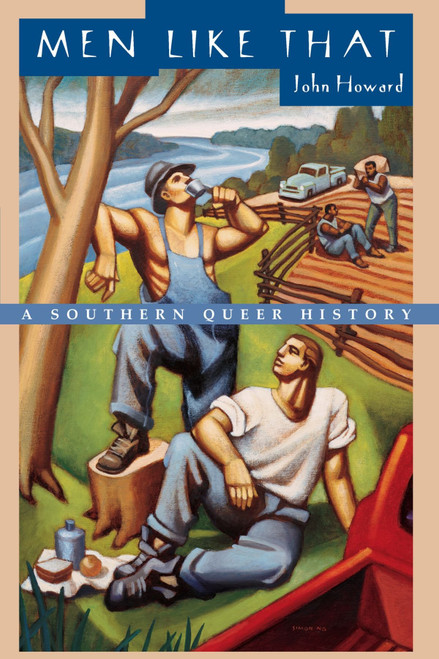 Men Like That: A Southern Queer History