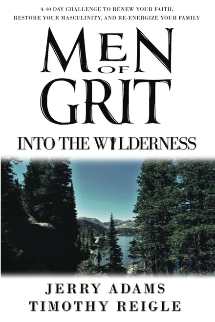 Men of Grit - Into the Wilderness