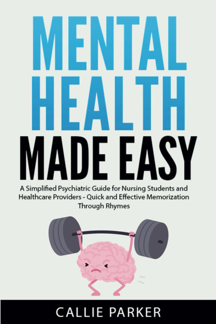Mental Health Made Easy: A Simplified Psychiatric Guide for Nursing
