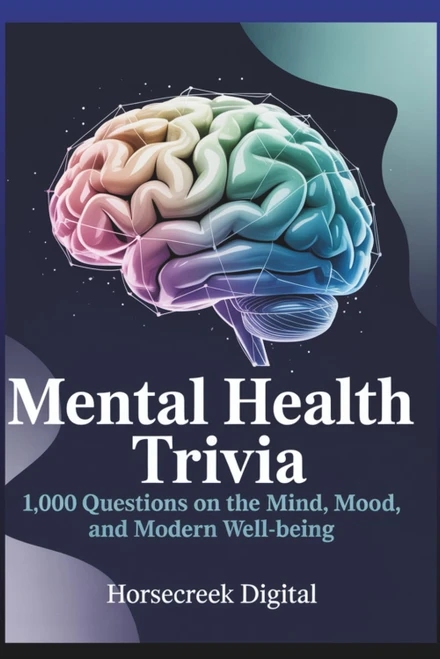 Mental Health Trivia: 1,000 Questions on the Mind, Mood, and Modern