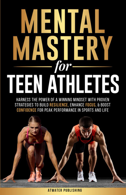 Mental Mastery for Teen Athletes