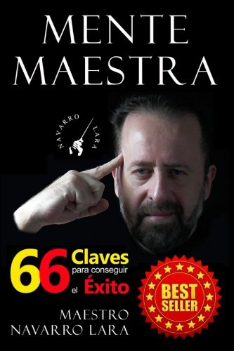 Mente Maestra: Las 66 Claves para Conseguir el Éxito (Spanish Edition)
