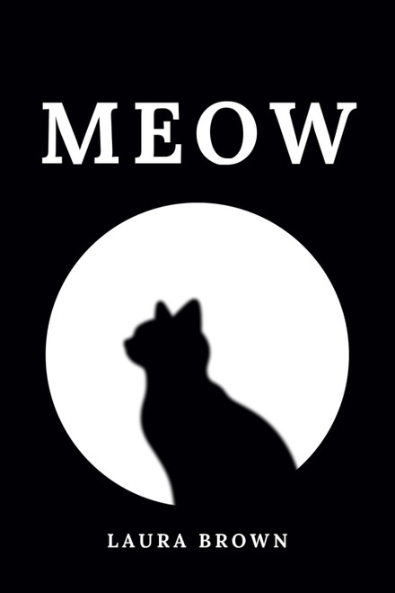 Meow: Gag Gift for Cat Lovers: A Funny Book Filled Entirely with "Meow"