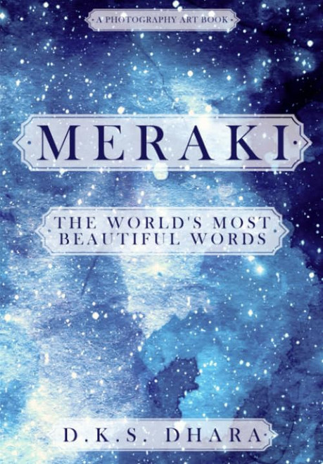 Meraki: The World's Most Beautiful Words - A Photography Art Book