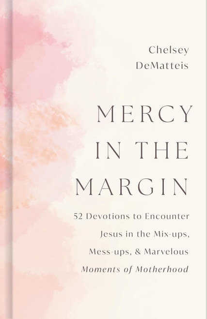 Mercy in the Margin: 52 Devotions to Encounter Jesus in the Mix-Ups