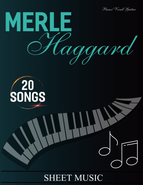 Merle Haggard Sheet Music: Piano/ Vocal/ Guitar