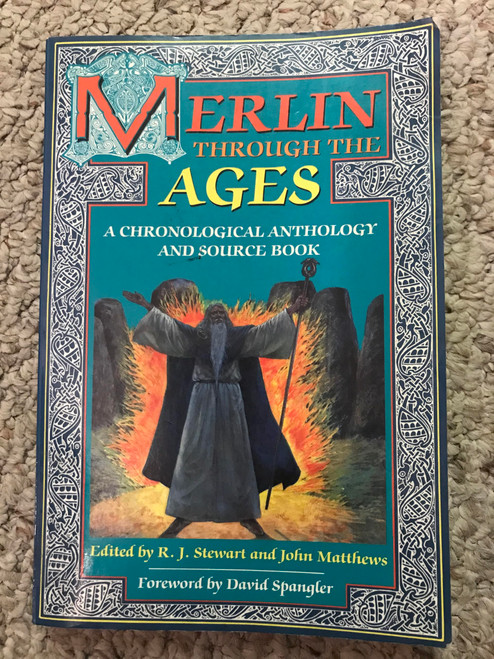 Merlin Through the Ages: A Chronological Anthology and Source Book