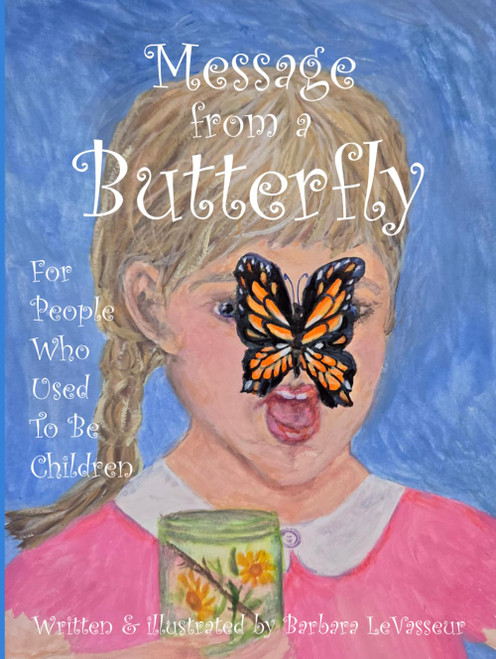 Message from a Butterfly: Stories for people who used to be children