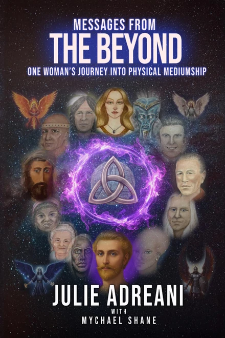Messages from the Beyond: One Woman's Journey into Physical Mediumship
