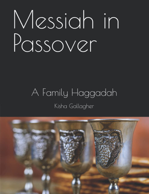 Messiah in Passover: A Family Haggadah