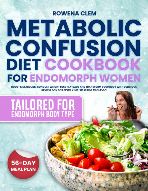 Metabolic Confusion Diet Cookbook for Endomorph Women