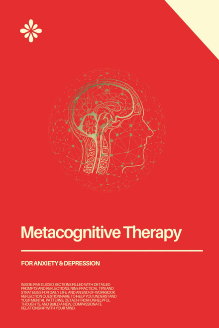 Metacognitive Therapy for Anxiety and Depression