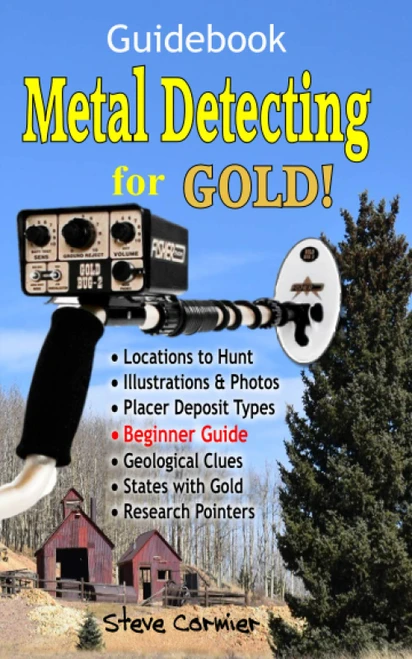 Metal Detecting for GOLD! Guidebook for the Beginner