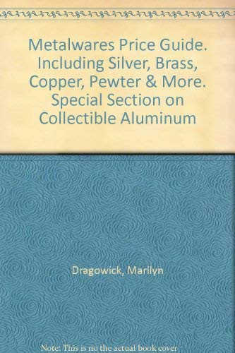 Metalwares Price Guide: Including Silver, Brass, Copper, Pewter and More