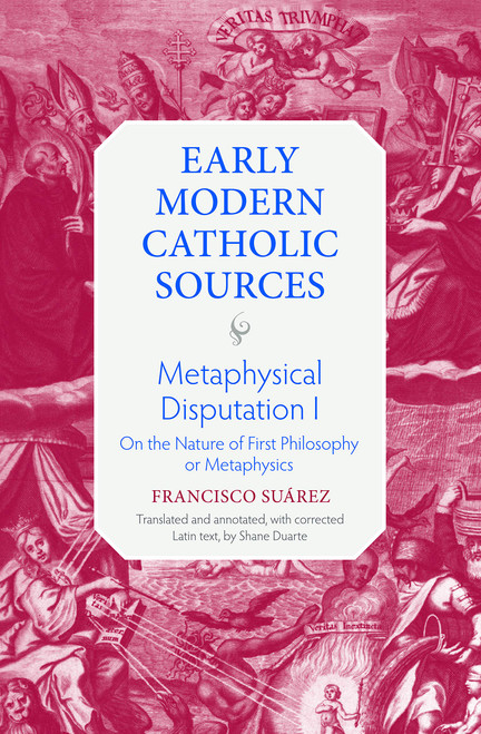 Metaphysical Disputation I: On the Nature of First Philosophy or
