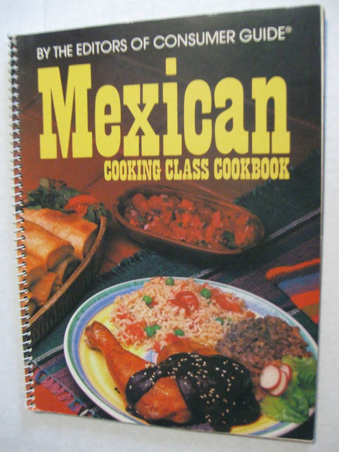 Mexican Cooking Class Cookbook