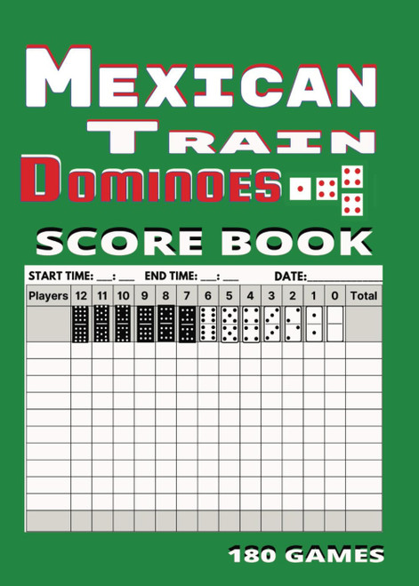 Mexican Train Dominoes Scorebook: 180 Game Record Sheets