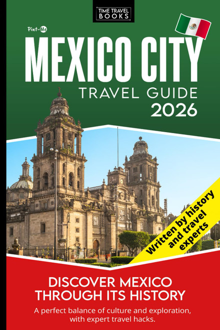 Mexico City Travel Guide: Travel Hacks and Hidden Gems to Explore Ancient