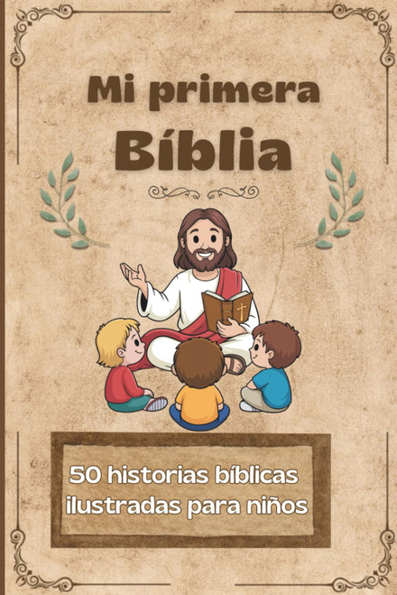 Mi primera biblia: 50 historias bíblicas ilustradas para niños (Spanish Edition)