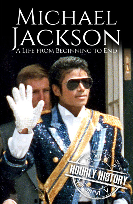 Michael Jackson: A Life from Beginning to End