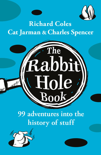 Michael Joseph The Rabbit Hole Book 99 adventures into the history of
