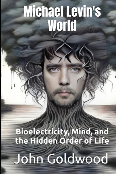 Michael Levin's World: Bioelectricity