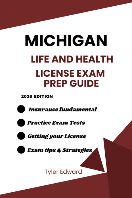 Michigan Life and Health Insurance License Exam Prep Manual