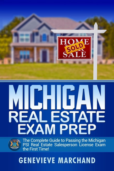 Michigan Real Estate Exam Prep: The Complete Guide to Passing the