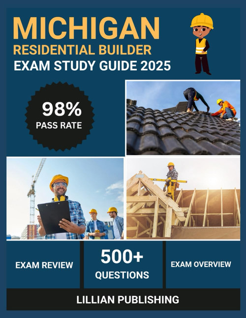 Michigan Residential Builder Exam Study Guide 2025