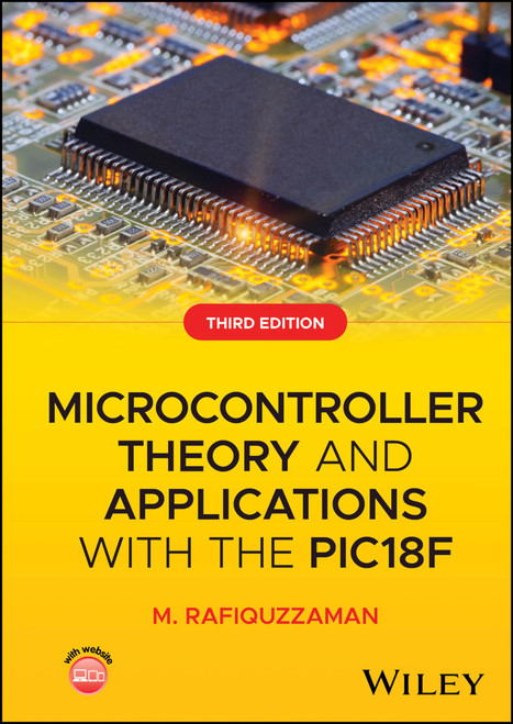 Microcontroller Theory and Applications with the PIC18F