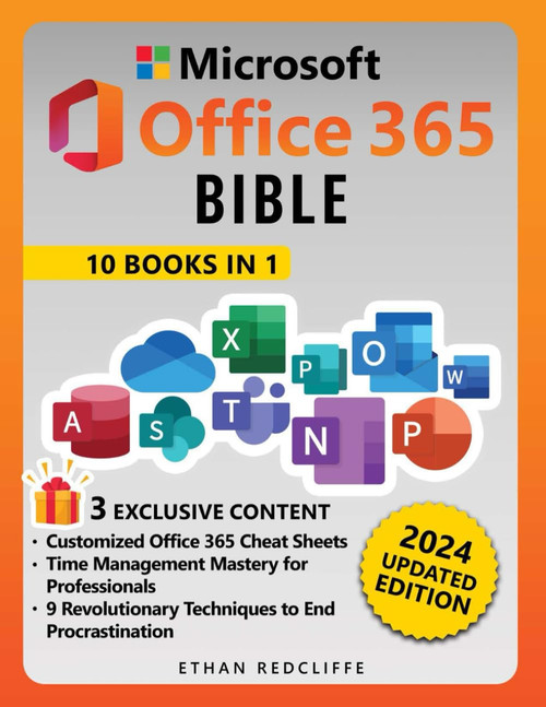 Microsoft Office 365 Bible: The Ultimate Crash Course to Maximize