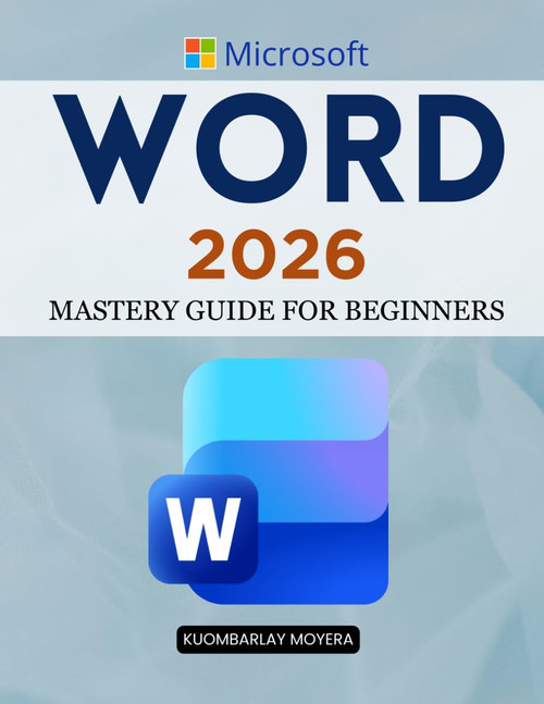 Microsoft Word 2026 Mastery Guide for Beginners