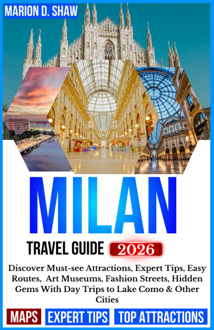 Milan Travel Guide 2026: Discover Must-See Attractions