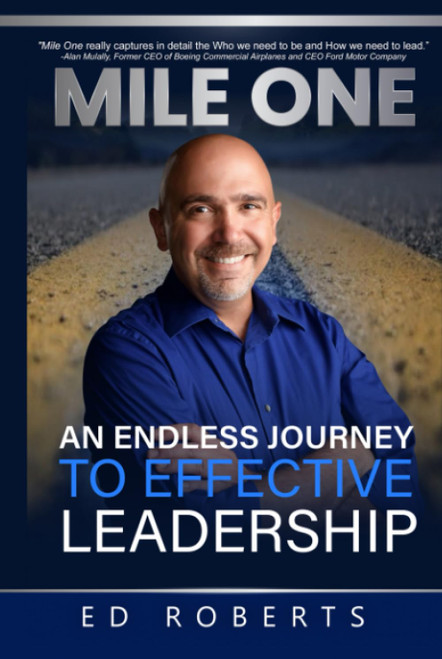 MILE ONE: An Endless Journey to Effective Leadership