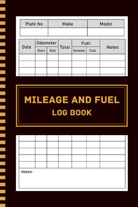Mileage And Fuel Log Book: Logbook for Recording Vehicle Mileage and Fuel Expenses, 6x9