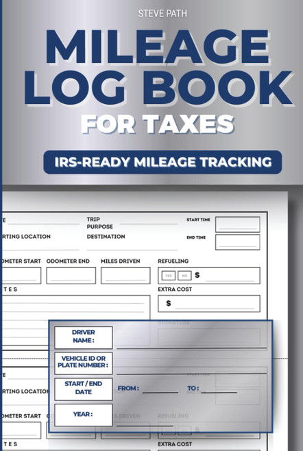 Mileage Log Book for Taxes: A Vehicle Mileage Tracker for Business Owners