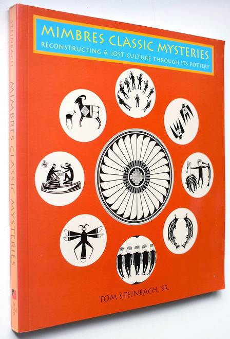 Mimbres Classic Mysteries: Reconstructing a Lost Culture Through Its
