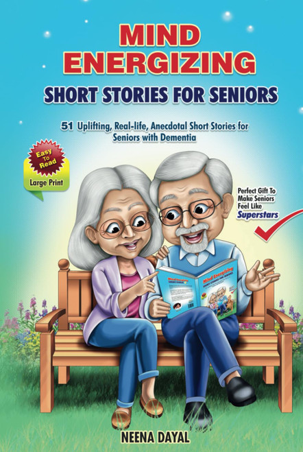 Mind Energizing Short Stories For Seniors: 51 Uplifting