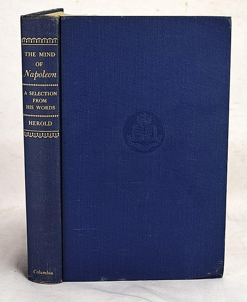 Mind of Napoleon: A Selection of His Written and Spoken Words
