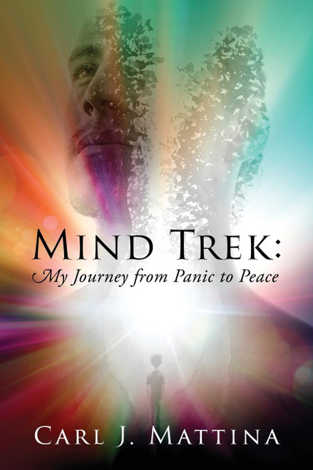 Mind Trek: My Journey from Panic to Peace