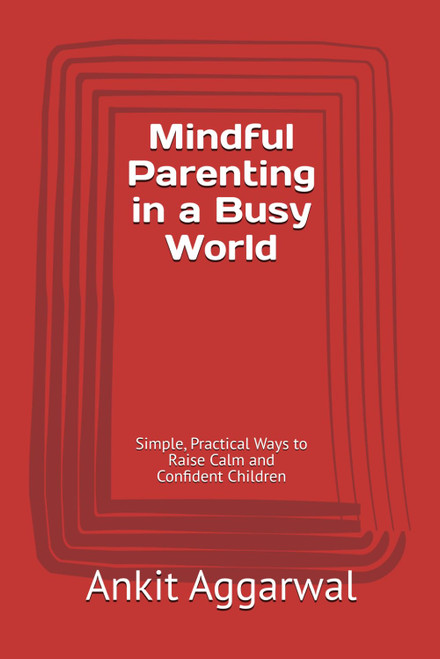 Mindful Parenting in a Busy World