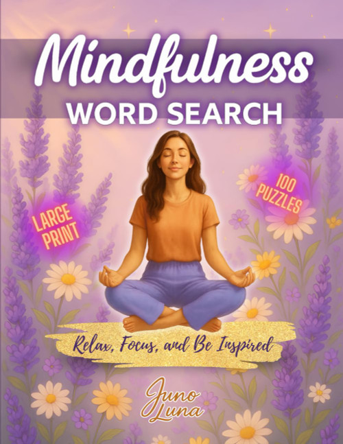 Mindfulness Word Search: Large Print Word Find Puzzles with Calming Words