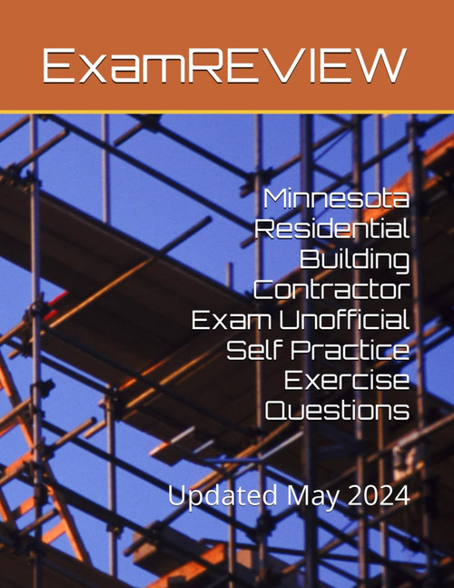 Minnesota Residential Building Contractor Exam Unofficial Self Practice