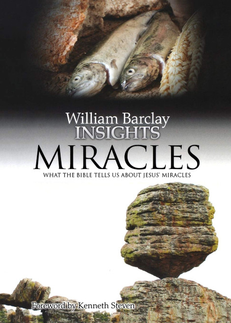Miracles: What the Bible Tells Us About Jesus' Miracles (Insights)