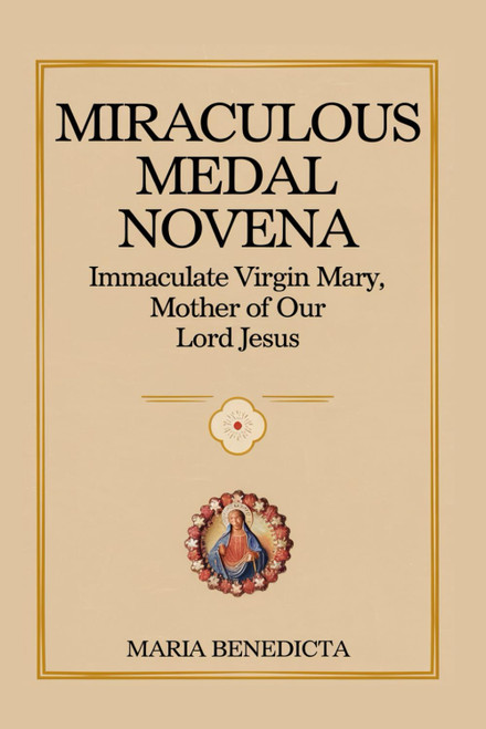 Miraculous Medal Novena: Immaculate Virgin Mary