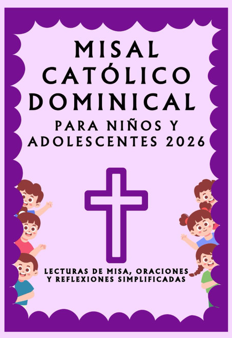 Misal Católico Dominical para Niños y Adolescentes 2026: Lecturas de misa